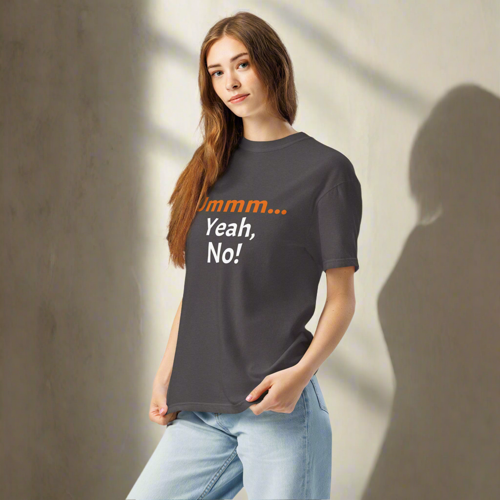 Ummm… Yeah, No! – Sarcastic Graphic Tee