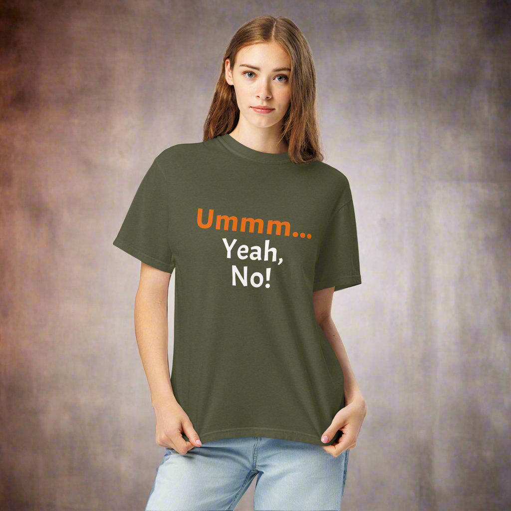 Ummm… Yeah, No! – Sarcastic Graphic Tee