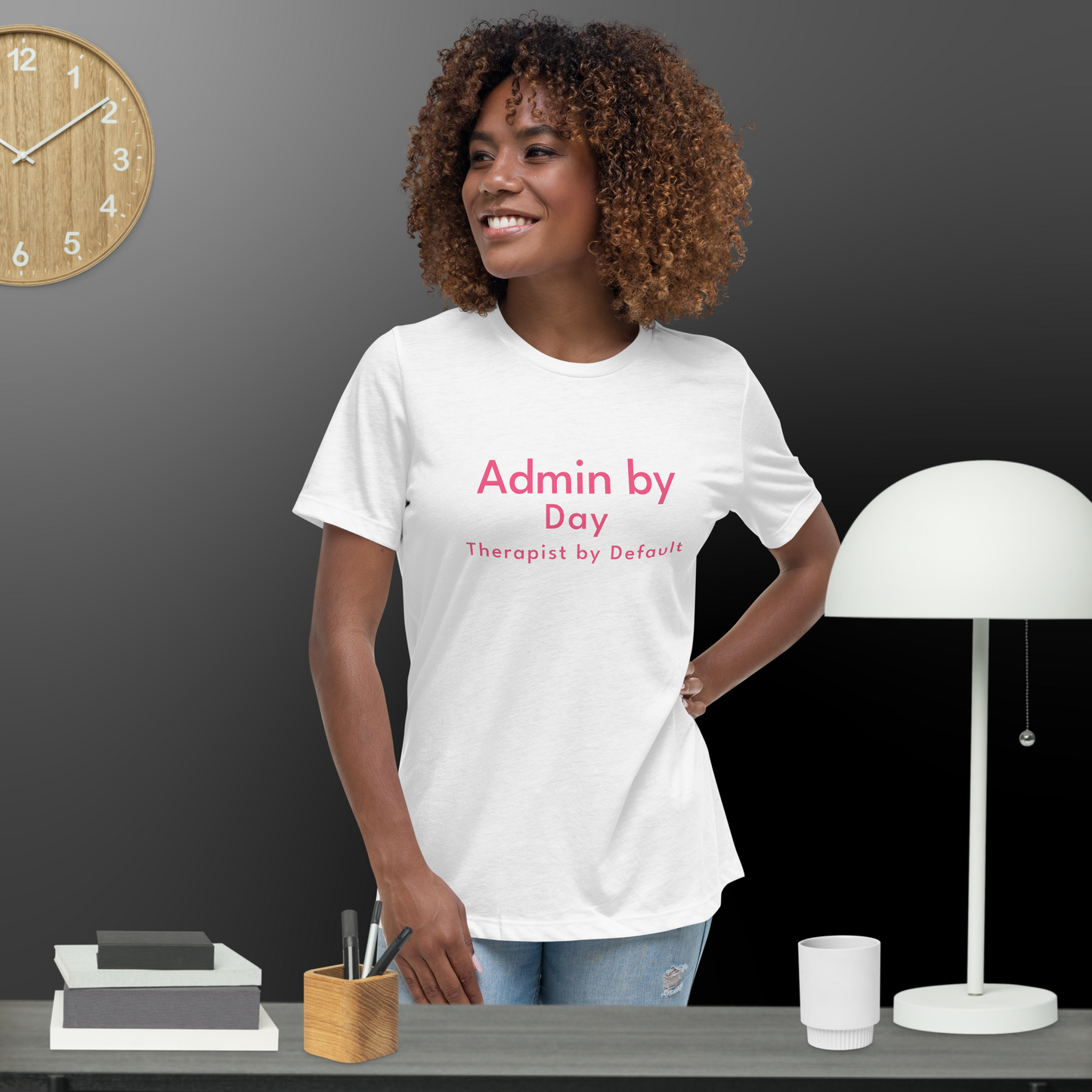 Admin by Day, Therapist by Default – Funny Office Tee