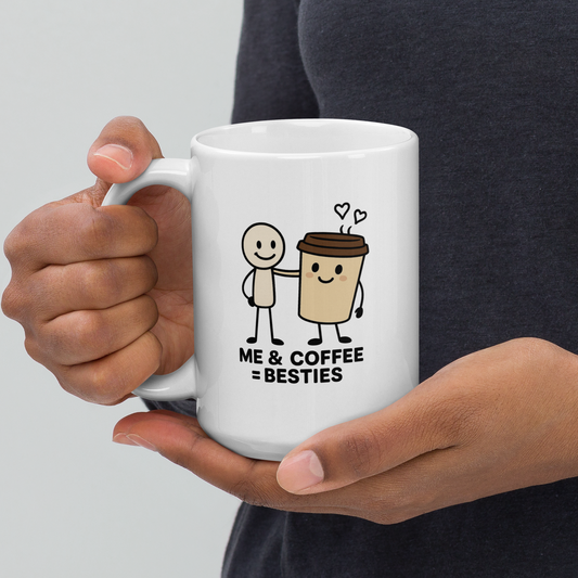 Me & Coffee = Besties | Funny Coffee Mug | Snark Dept.